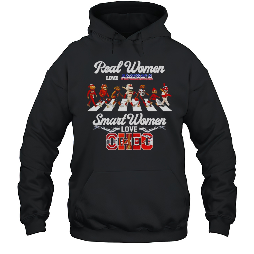 Real Women Love America Smart Women Love Ohio Mascot Shirt Unisex Hoodie