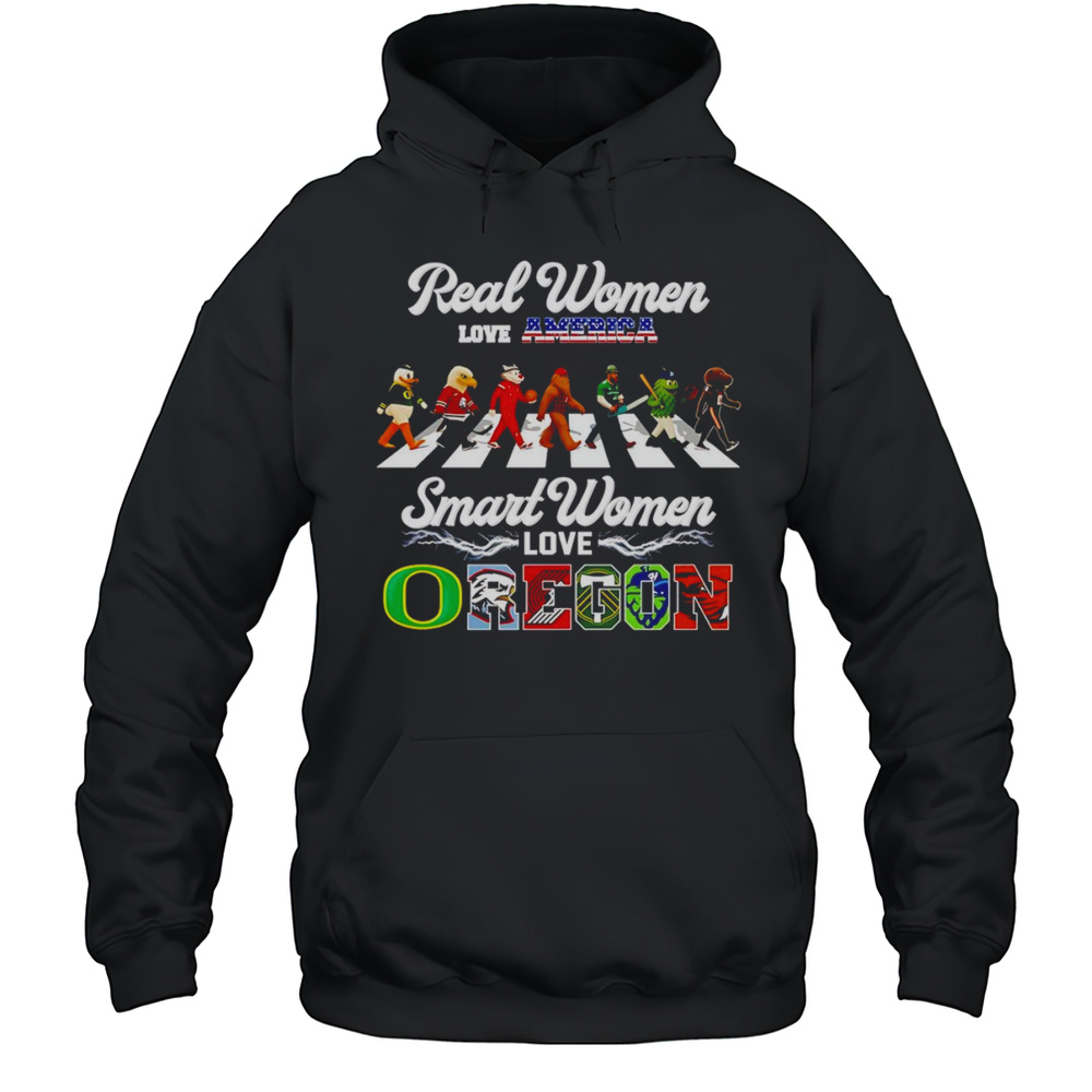 Real Women Love America Smart Women Love Oregon Mascot Shirt Unisex Hoodie