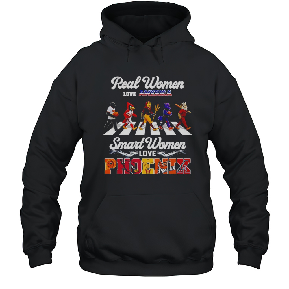Real Women Love America Smart Women Love Phoenix Mascot Shirt Unisex Hoodie