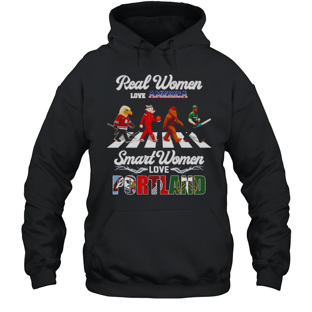 Real Women Love America Smart Women Love Portland Mascot Shirt Unisex Hoodie