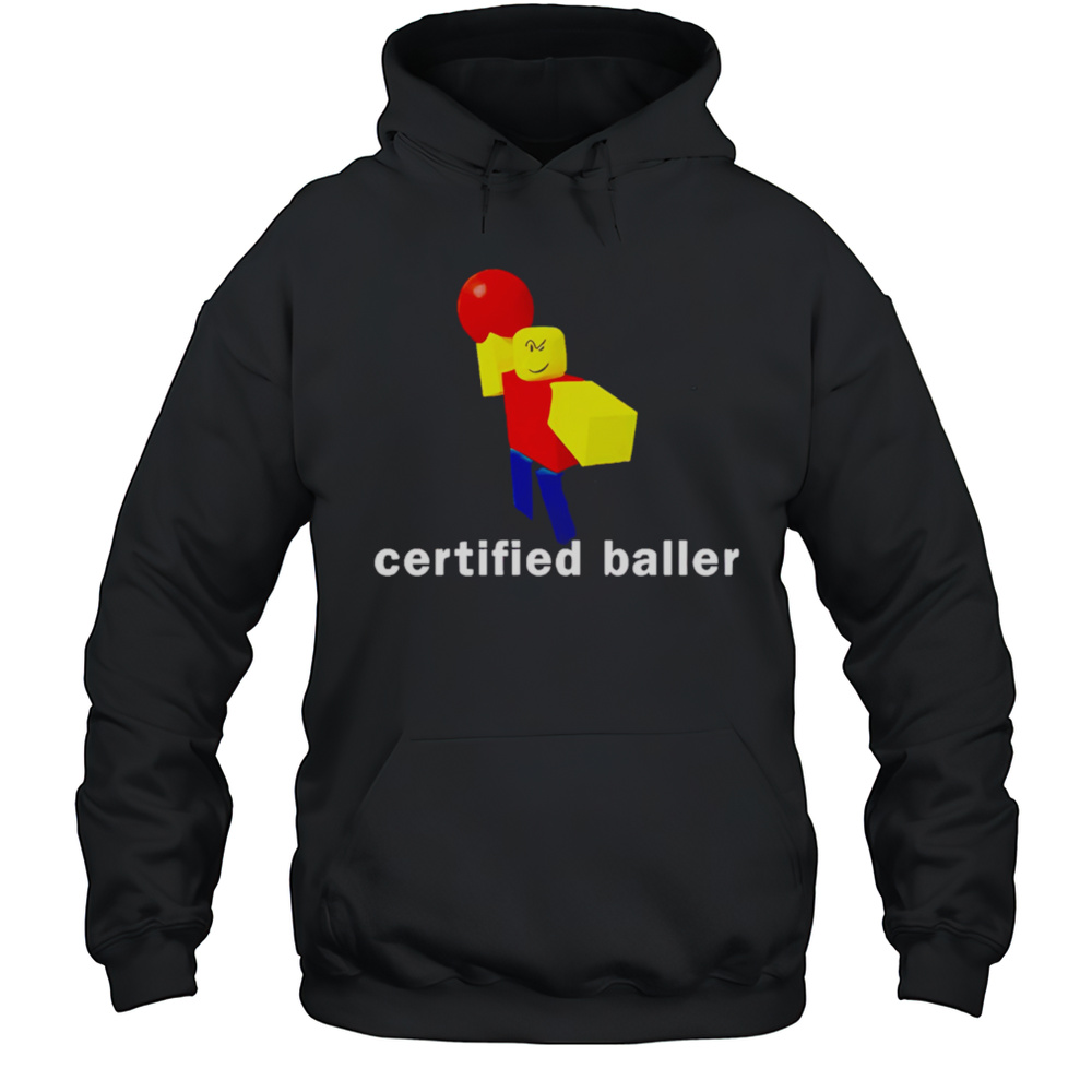 Roblox Certified Baller Shirt Unisex Hoodie