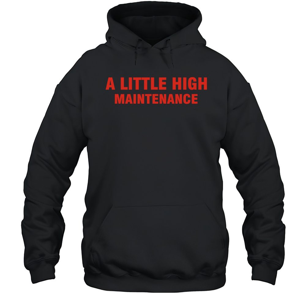 Selena Gomez A Little High Maintenance Red Text Shirt Unisex Hoodie