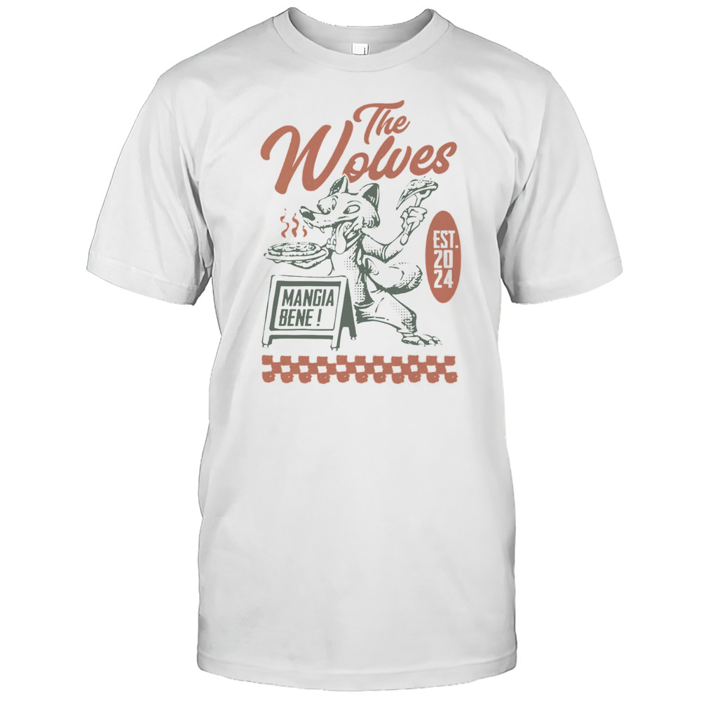 The Wolves Pizza Mangia Bene Shirt