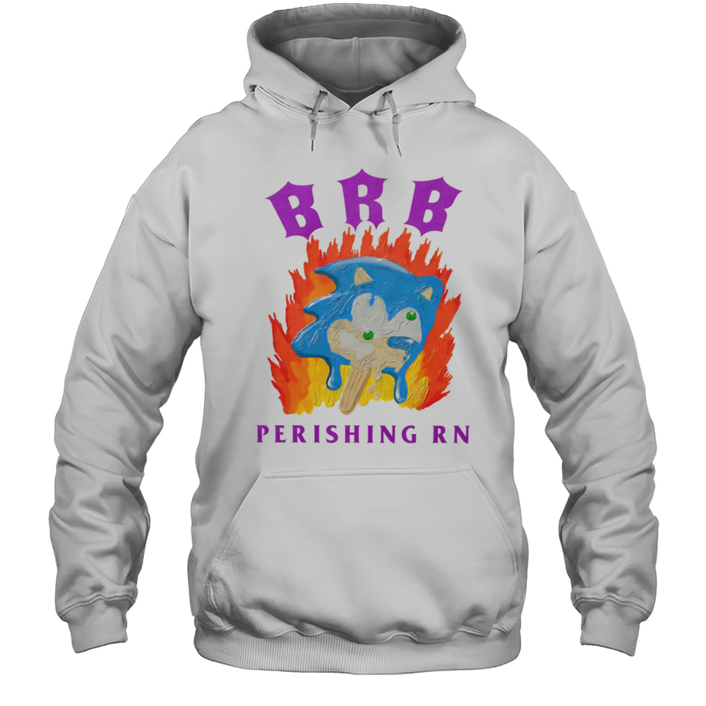 BRB Perishing Rn Shirt Unisex Hoodie
