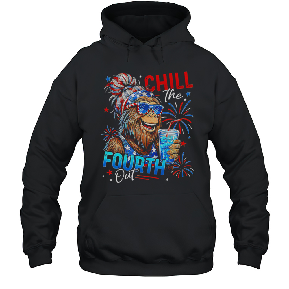 Chill The Fourth Out Bigfoot 4th Of July Shirt Unisex Hoodie