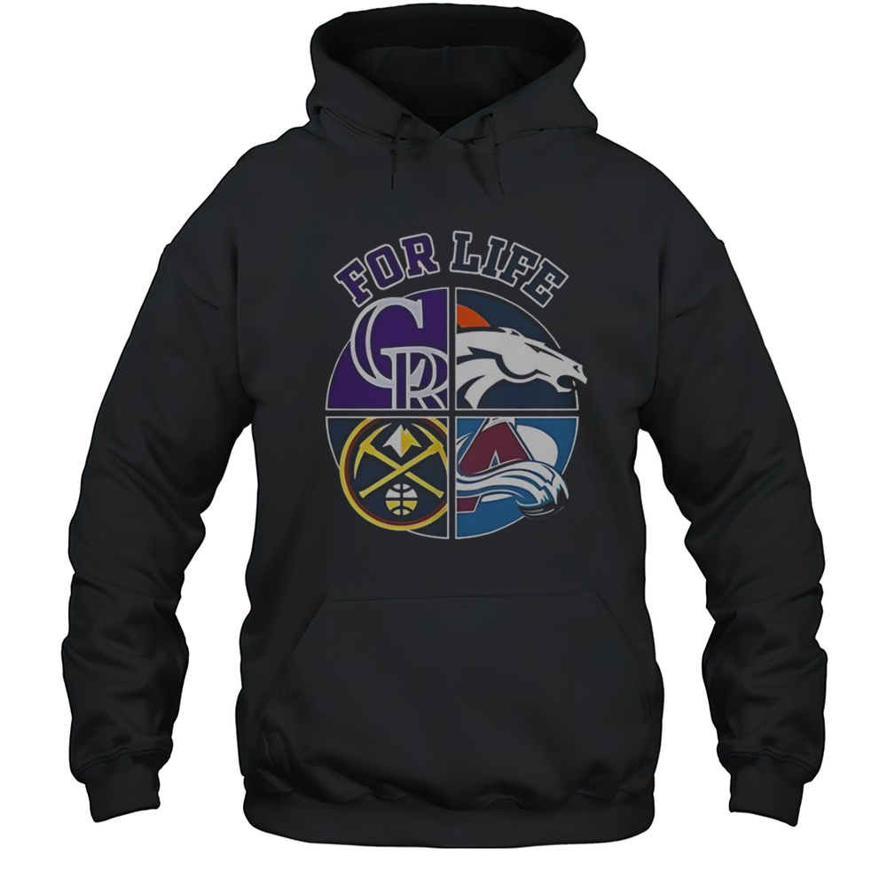 Denver Broncos Rockies Nuggets And Avalanche For Life Sports Team Logo T-Shirt Unisex Hoodie