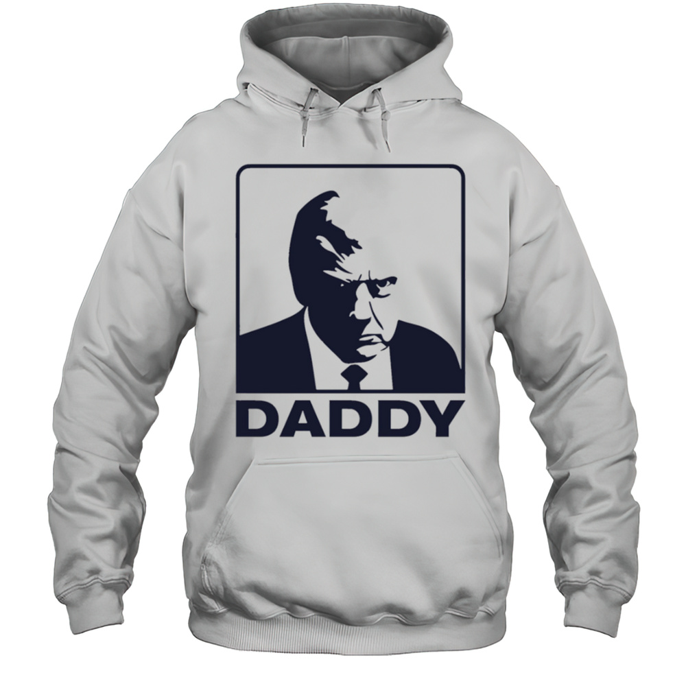 Maga Trump Daddy Shirt Unisex Hoodie