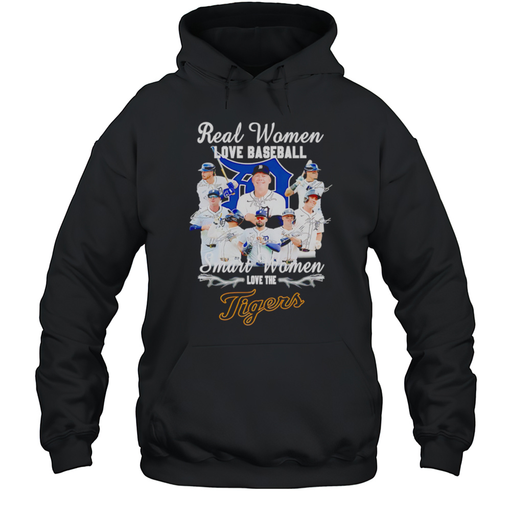 Real Women Love Baseball Smart Women Love The Detroit Tigers Signature Shirt Unisex Hoodie