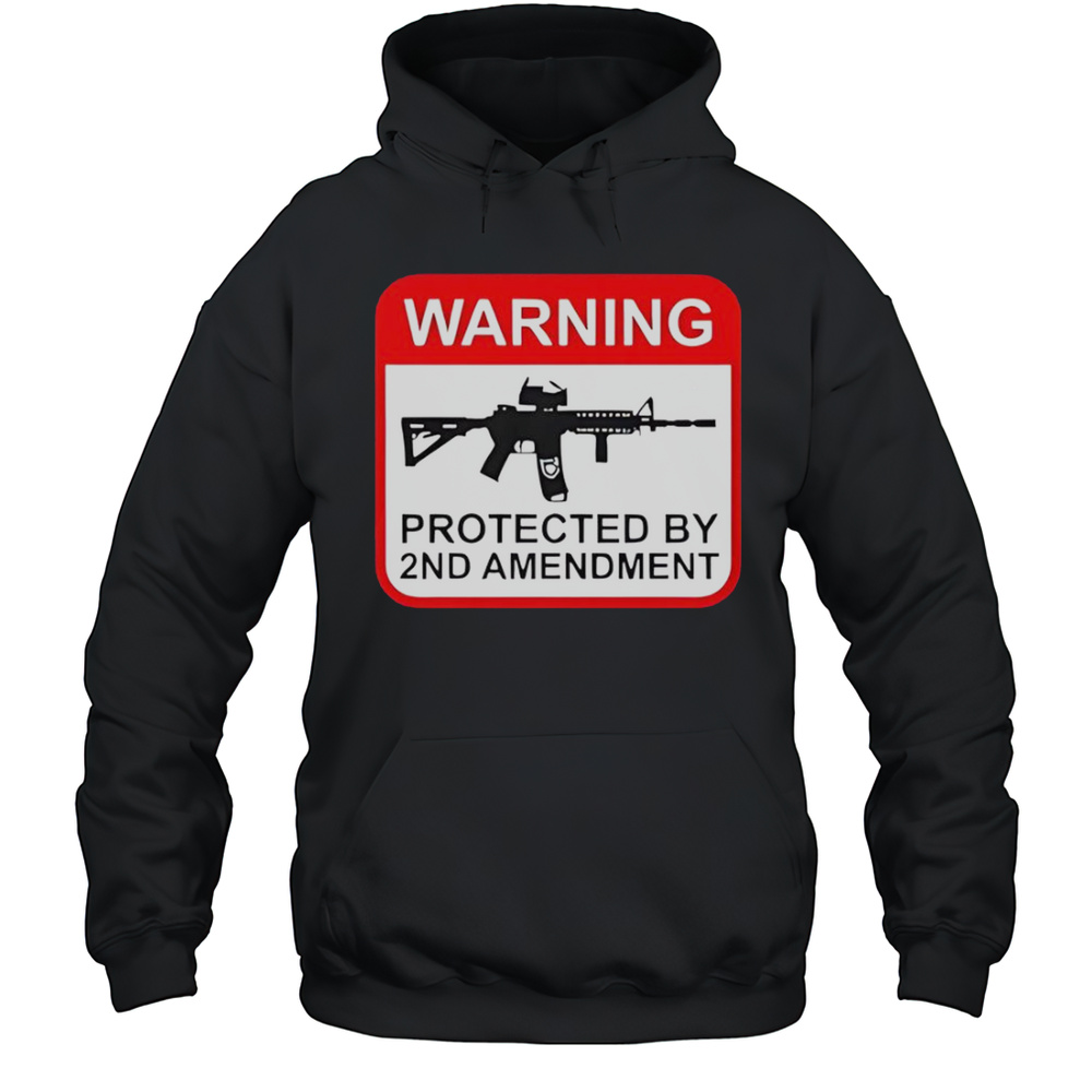 Warning Protected By 2nd Amendment T-Shirt Unisex Hoodie