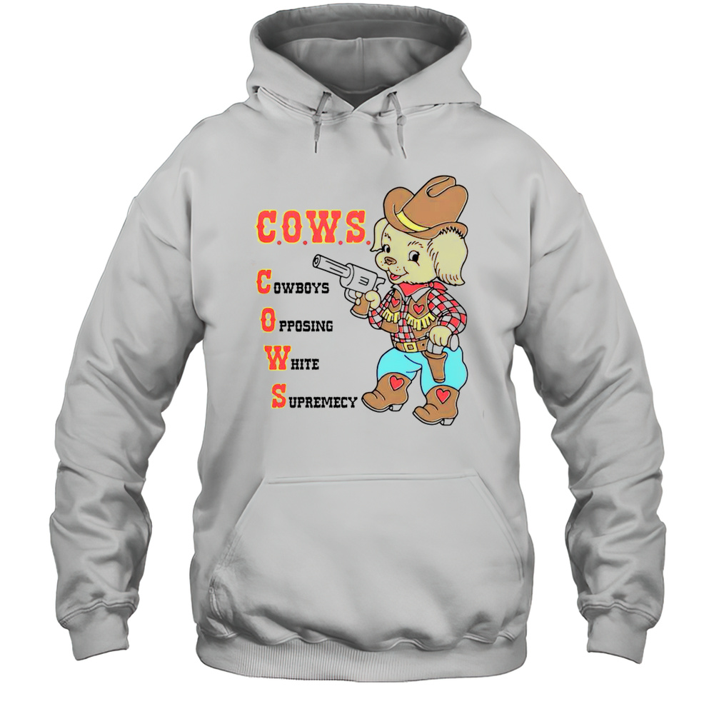 Cute C.O.W.S Cowboys Opposing White Supremacy T-Shirt Unisex Hoodie