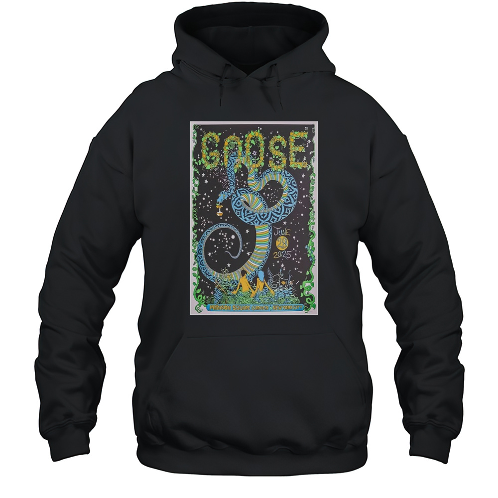 Goose June 28 2025 Madison Square Garden New York City Poster T-Shirt Unisex Hoodie