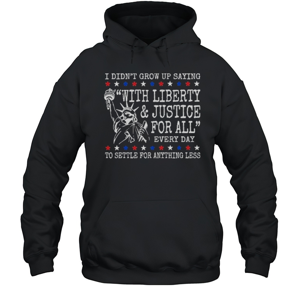 Liberty And Justice For All Shirts Human Rights Shirt 4Th Of July Equality Sweatshirt Resist Dei T-Shirt Unisex Hoodie