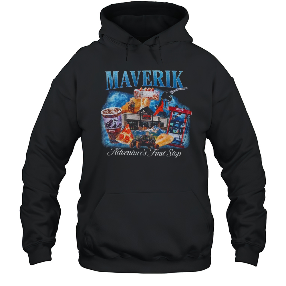 Maverik Adventures First Stop Shirt Unisex Hoodie
