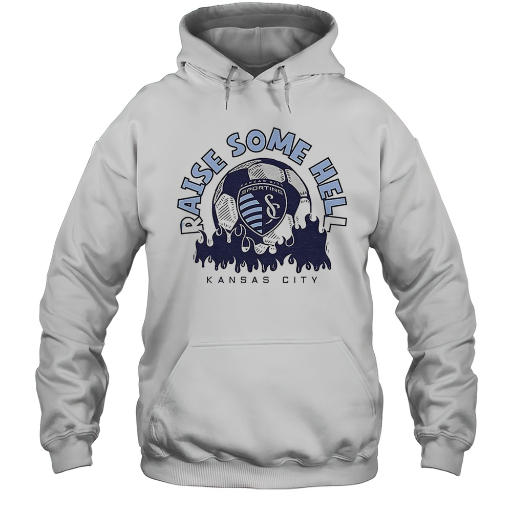 Sporting KC Raise Some Hell Shirt Unisex Hoodie
