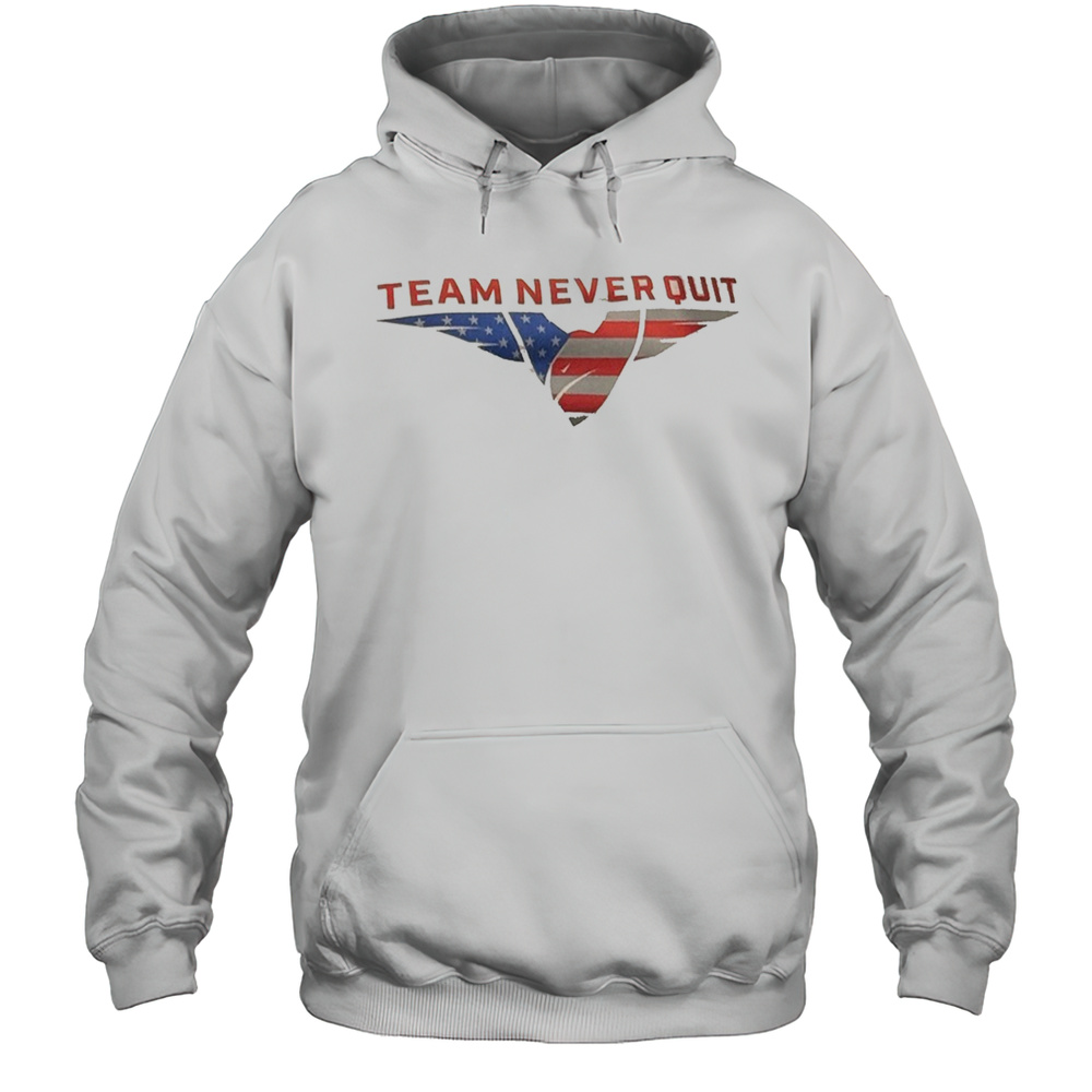 Team Never Quit Shirt Unisex Hoodie