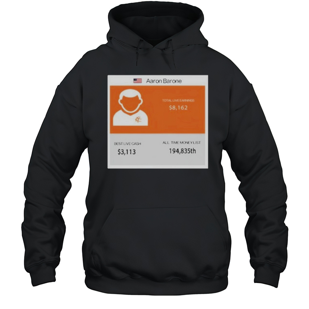 Aaron Barone Total Live Earnings T-Shirt Unisex Hoodie