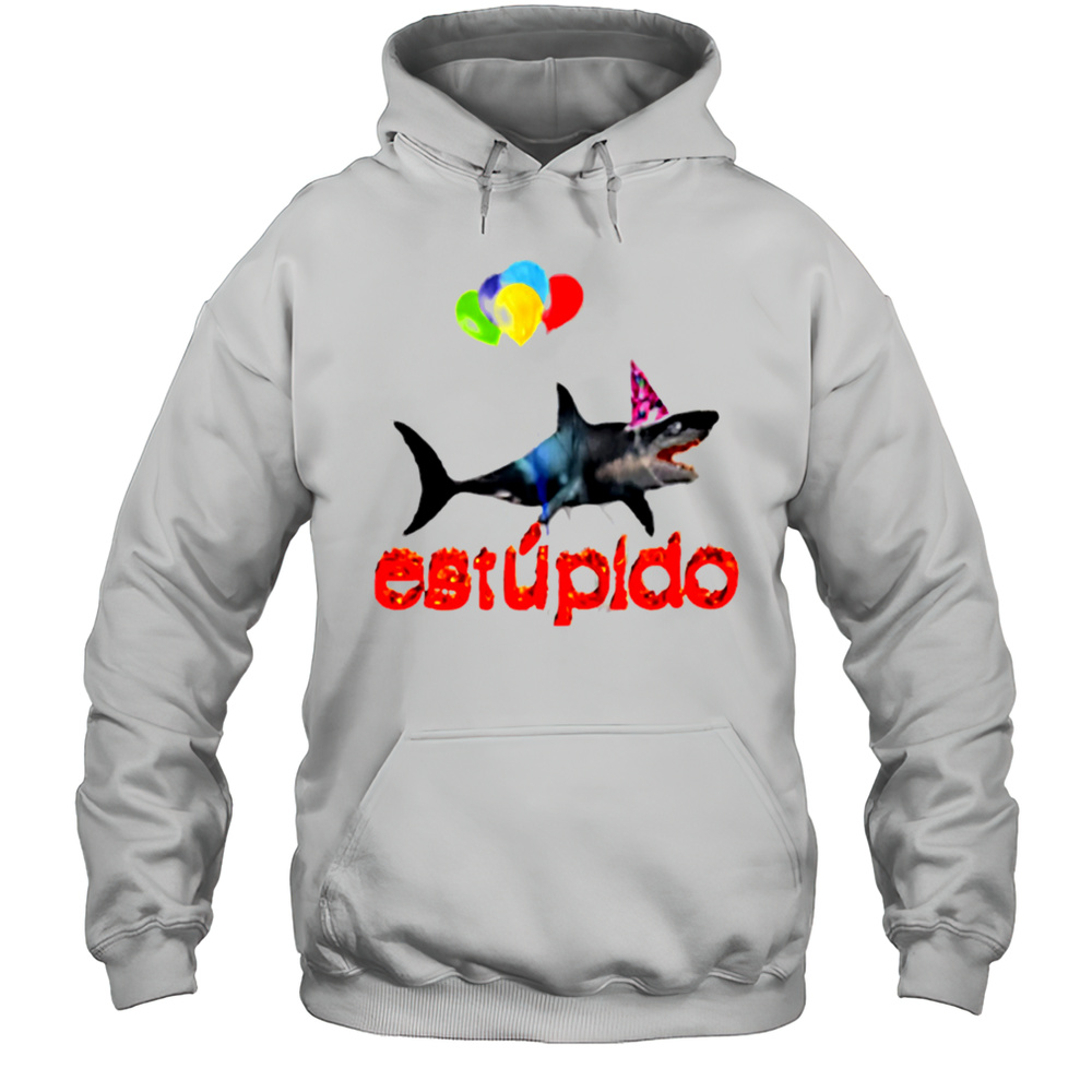 Estupido Shark Birthday Shirt Unisex Hoodie