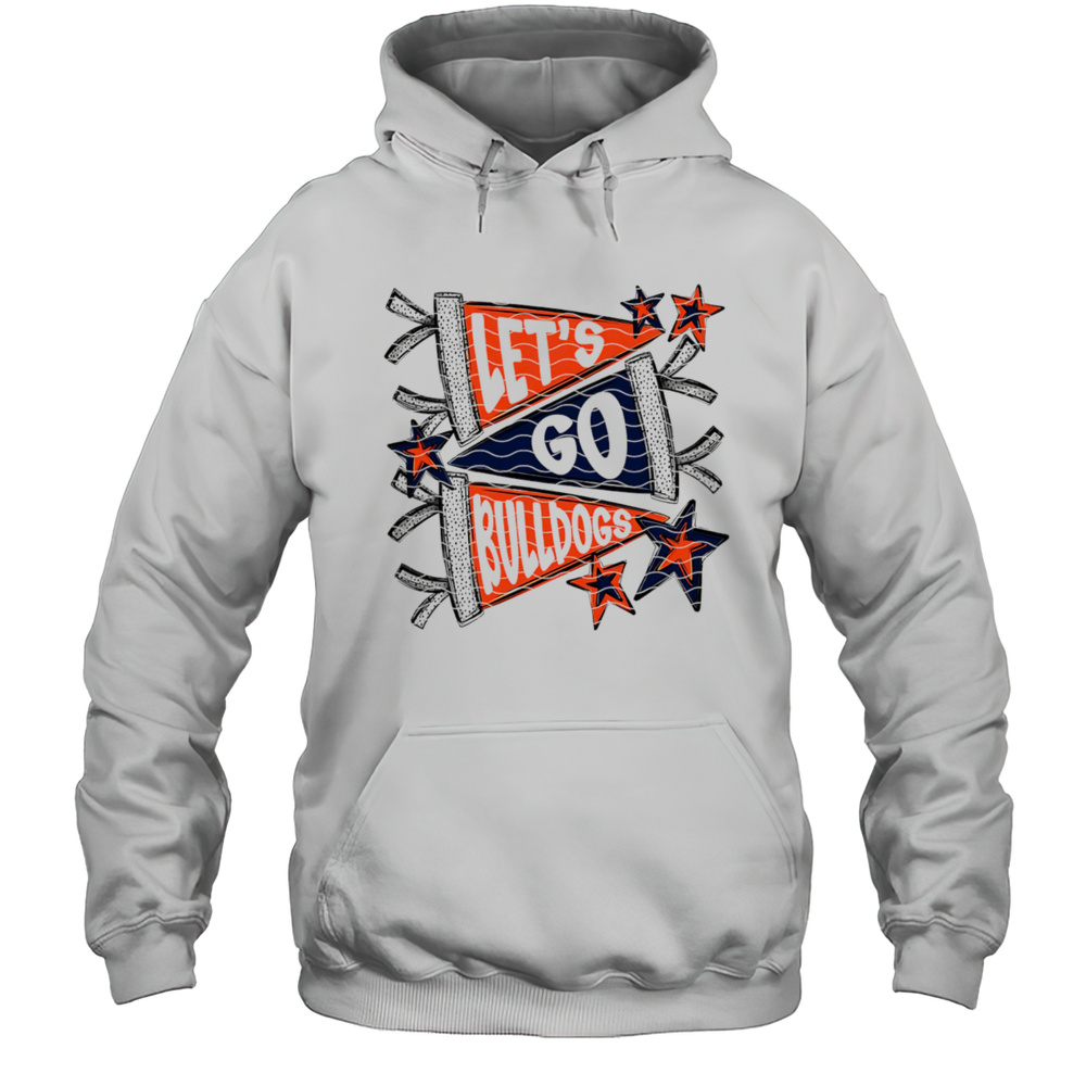 Lets Go Bulldog Shirt Unisex Hoodie