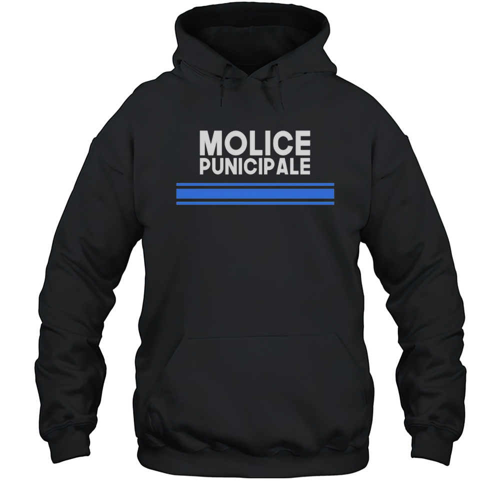 Molice Punicipale Shirt Unisex Hoodie