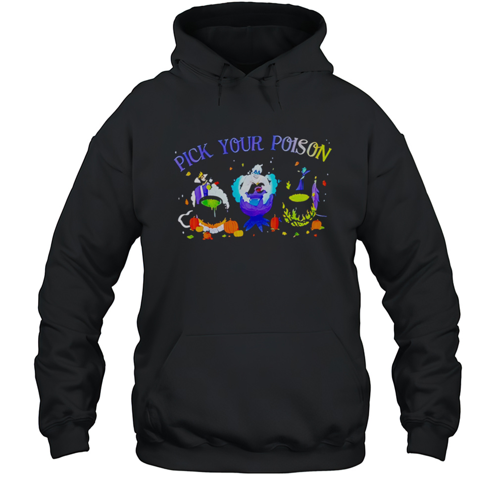 Pick Your Poison Disney Shirt Unisex Hoodie