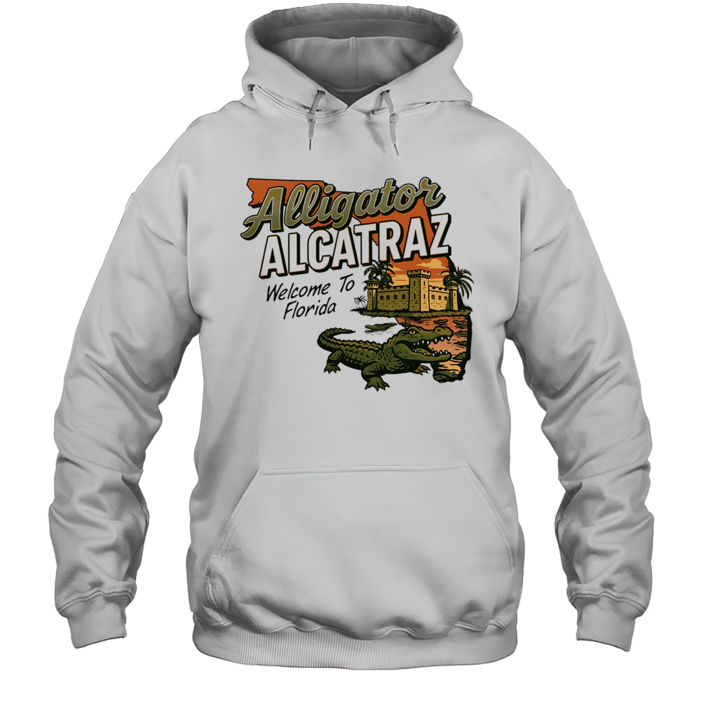 Alligator Alcatraz Welcome To Florida Shirt Unisex Hoodie