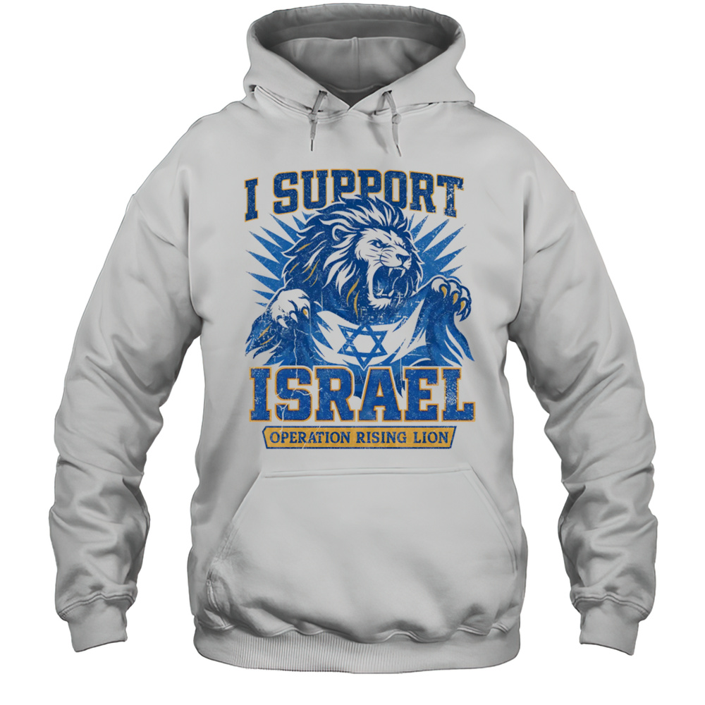 I Support Israel Operation Rising Lion Shirt Unisex Hoodie