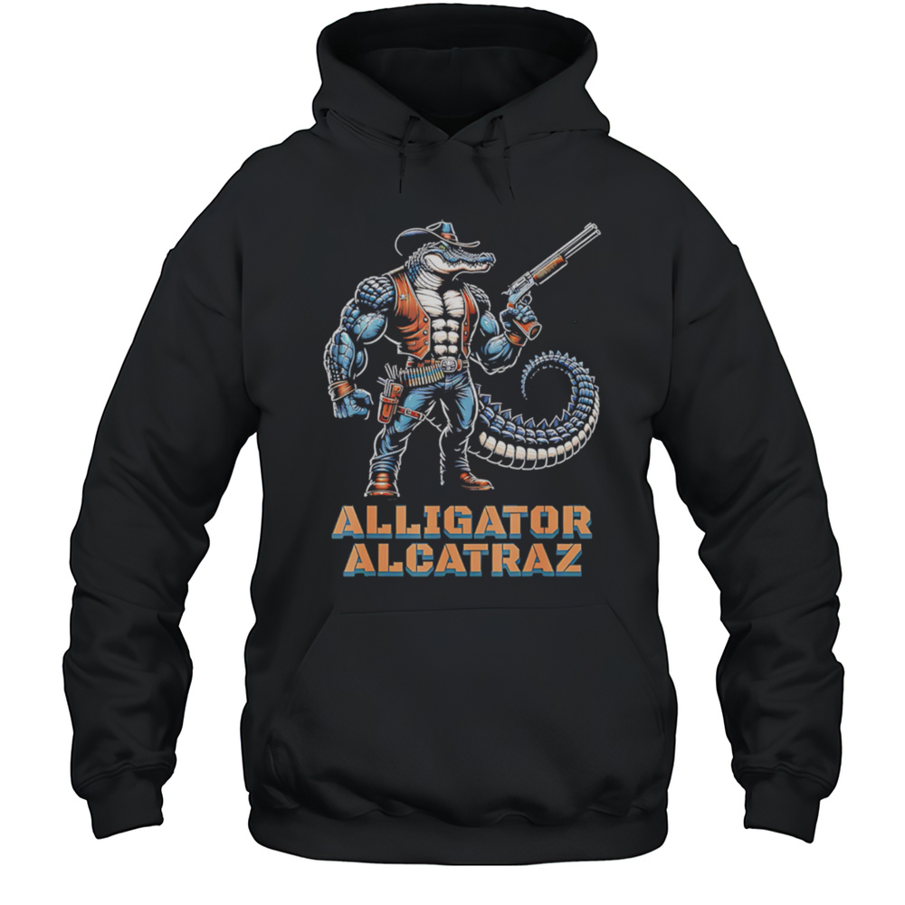Alligator Alcatraz Crocodile Cowboy Gun Shirt Unisex Hoodie