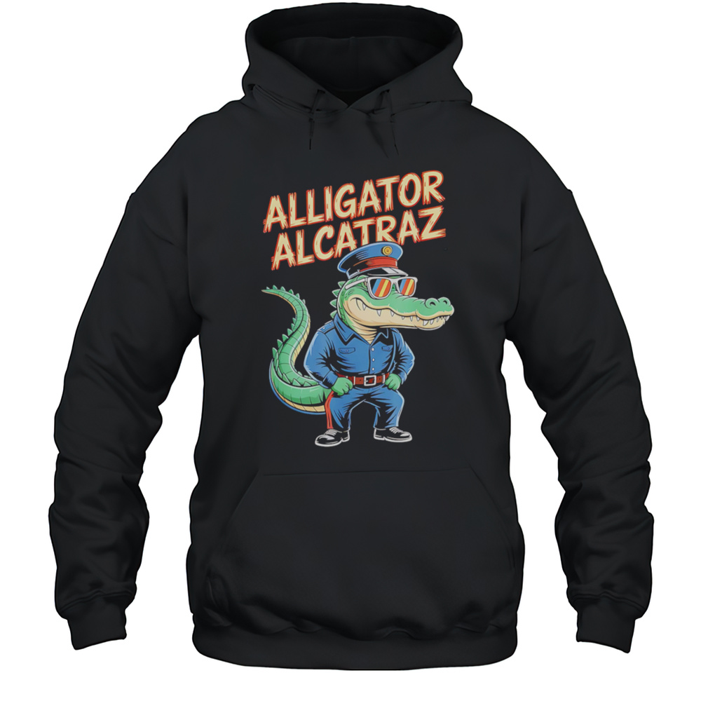 Alligator Alcatraz Crocodile Shirt Unisex Hoodie