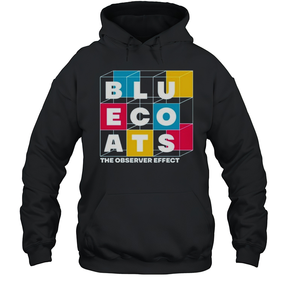 Bluecoats The Observer Effect T-shirt Unisex Hoodie
