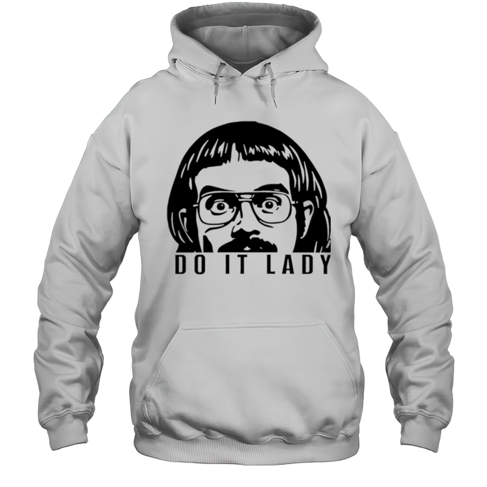 Do It Lady Peeking Chit Shirt Unisex Hoodie