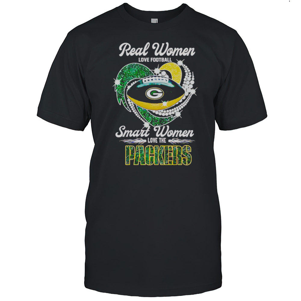 Real Women Love Football Smart Women Love The Green Bay Packers Shirt