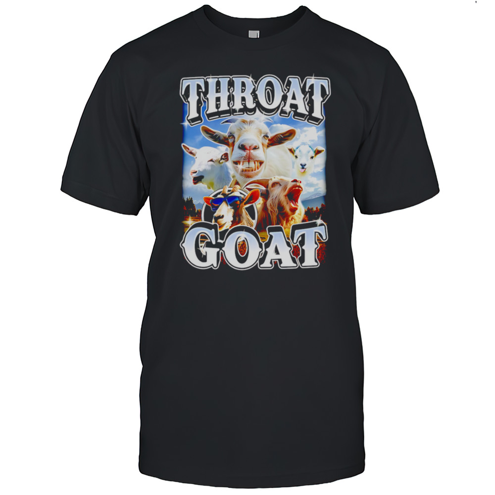 Throat GOAT Funny Goat Meme Shirt