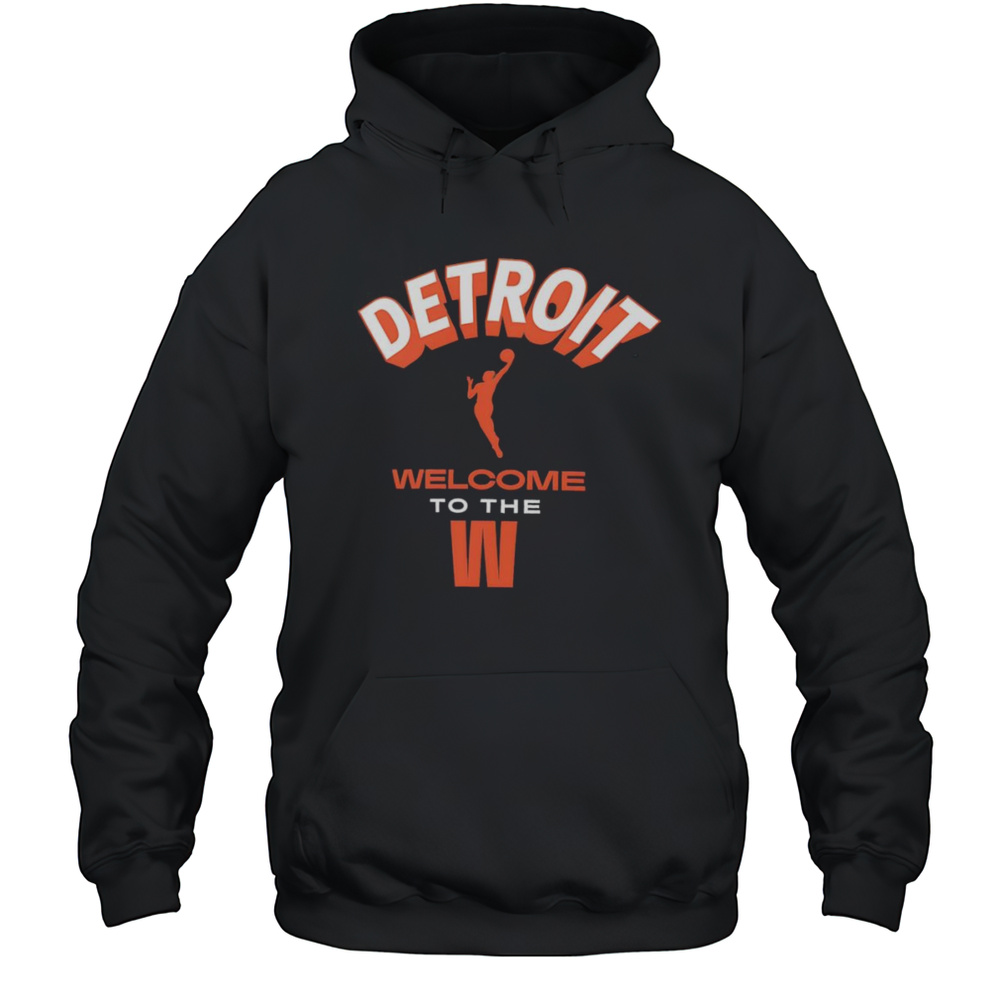 Welcome To The WNBA Detroit Shirt Unisex Hoodie