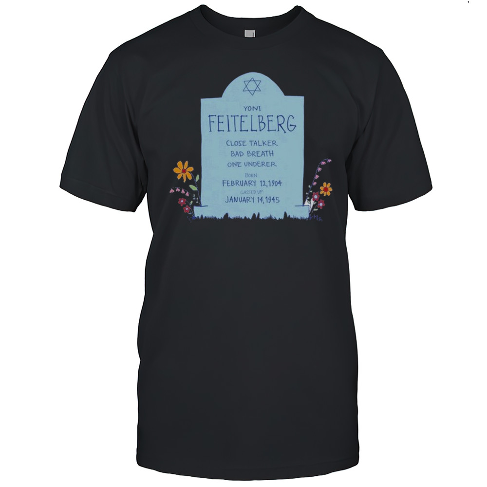 Ari Shaffir Feitelberg T-shirt