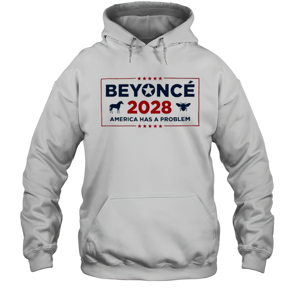 Beyonce Cowboy 2028 America Has Problem T-Shirt Unisex Hoodie