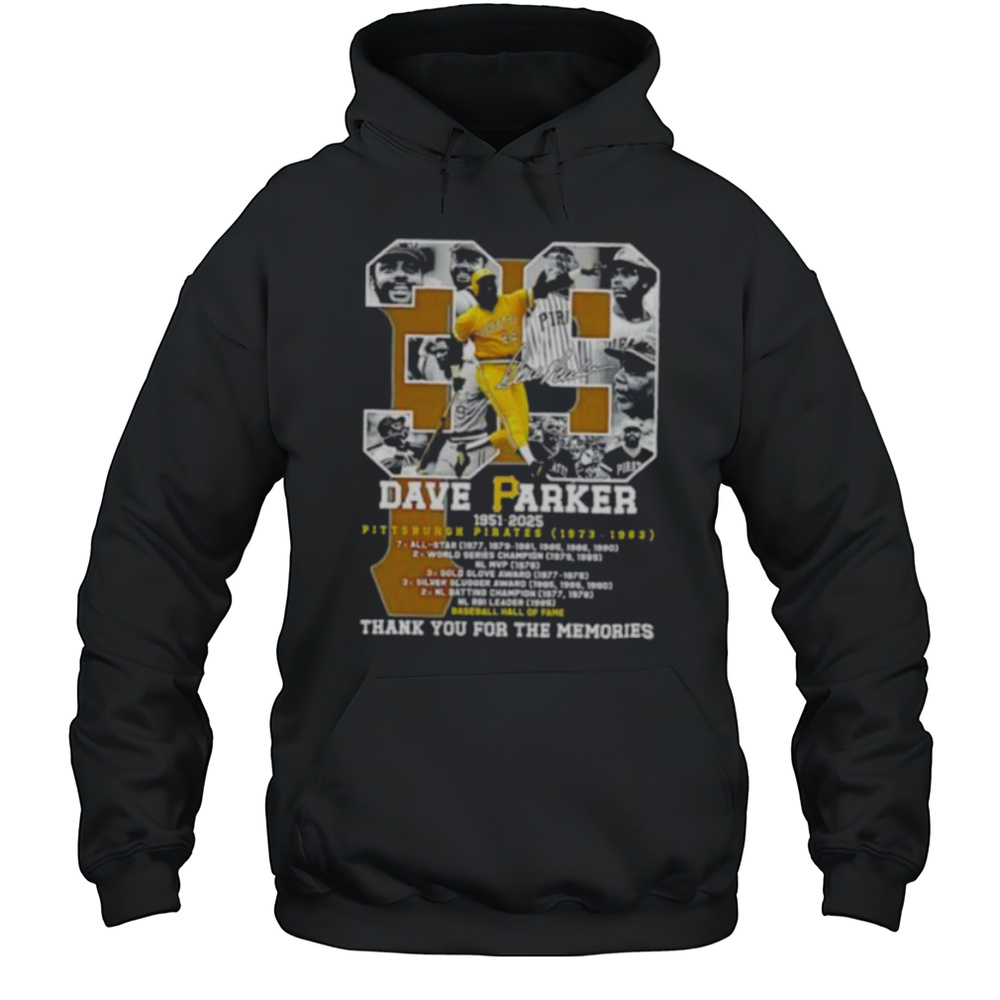 Dave Parker 39 Pittsburgh Pirates 1951 2025 Thank You For The Memories Signature Shirt Unisex Hoodie