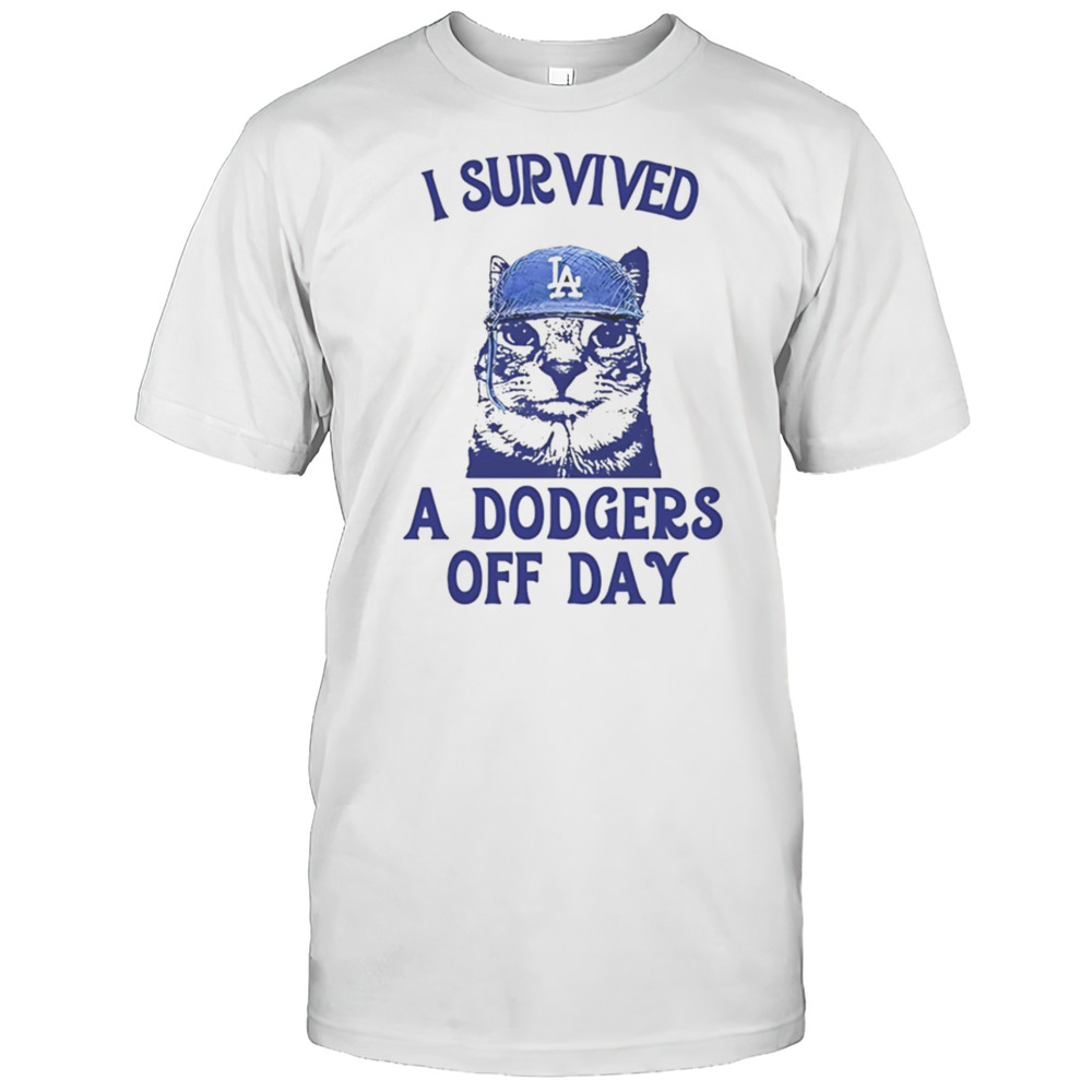 I Survived A Dodgers Off Day Shirt