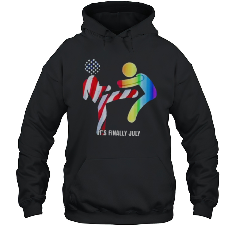 Its Finally July Shirt Unisex Hoodie