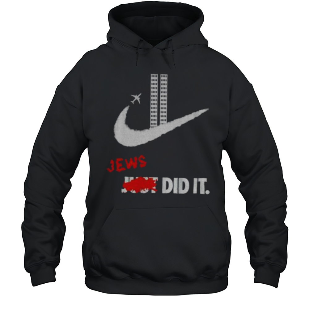 Jews Did It Nike Logo September 11 Attacks Shirt Unisex Hoodie