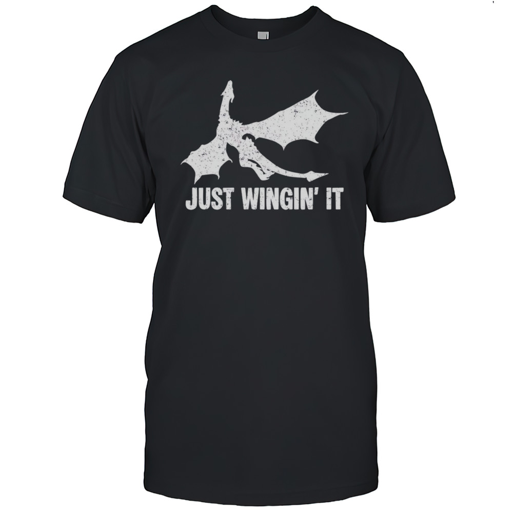 Just Wingin It Dragon Shirt