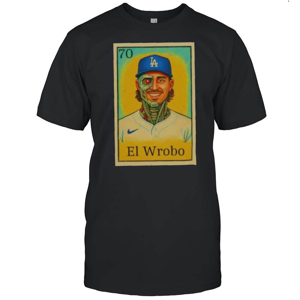 Justin El Wrobo Wrobleski Los Angeles Dodgers Shirt