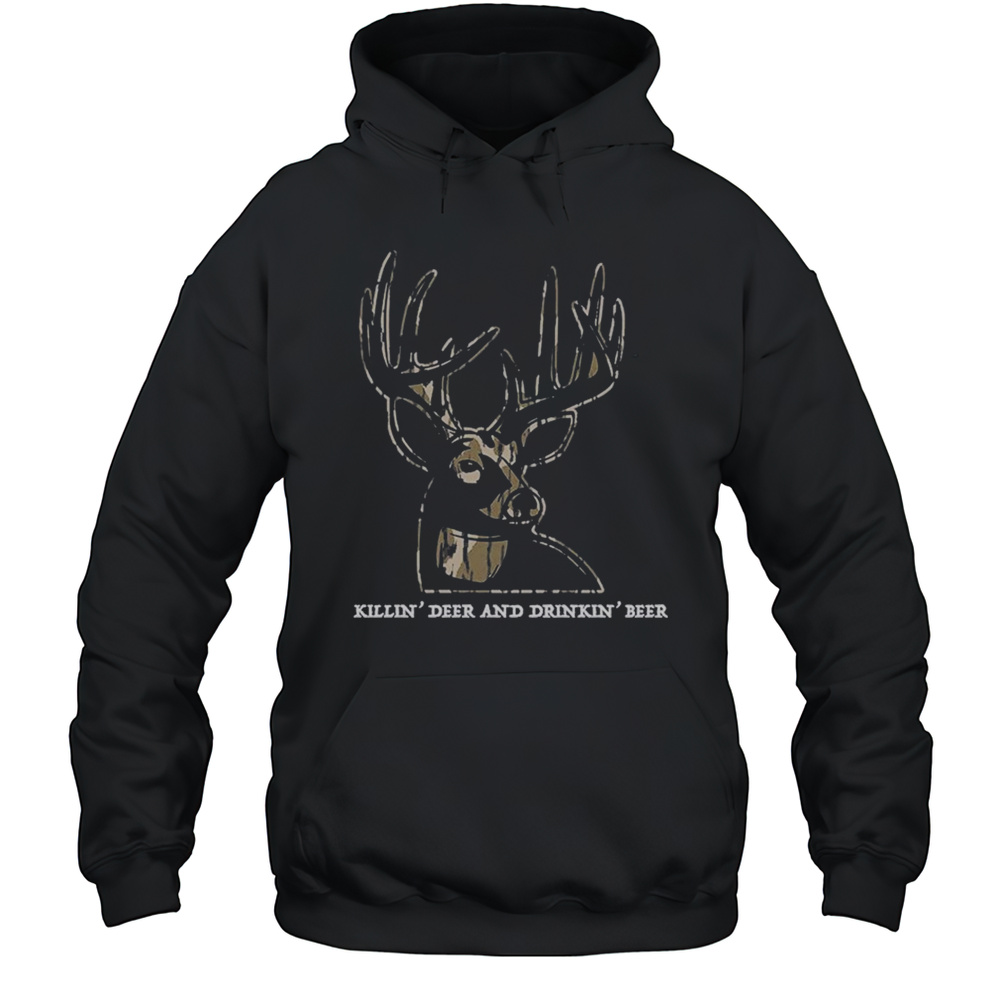 Killin Deer And Drinkin Beer Camo T-shirt Unisex Hoodie