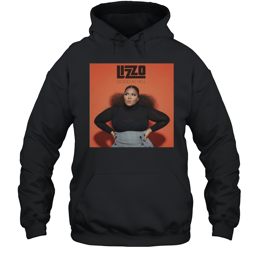 Lizzo Good As Hell T-shirt Unisex Hoodie