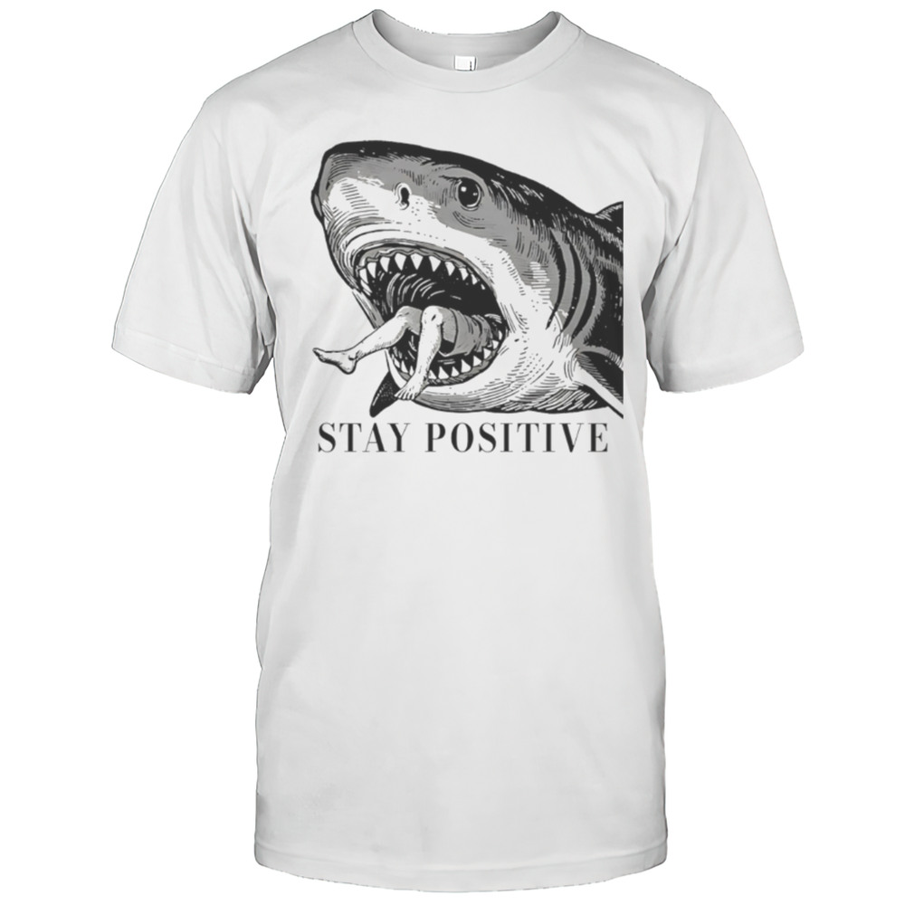 Stay Positive Shark Vintage Shirt