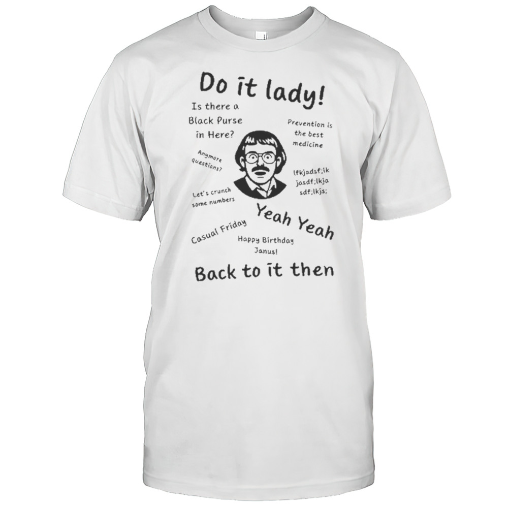 Cineteex Adriangrosss Do It Lady Shirt