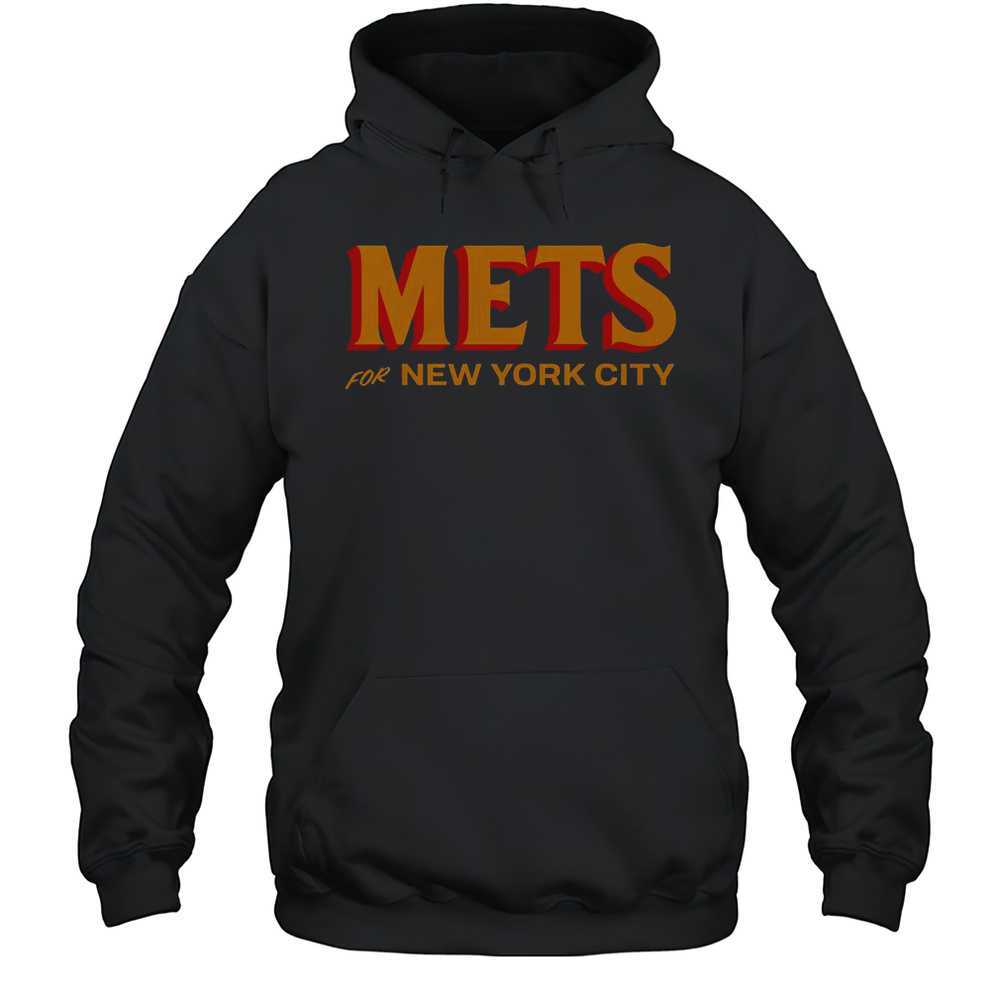 Mets For New York City T-Shirt Unisex Hoodie