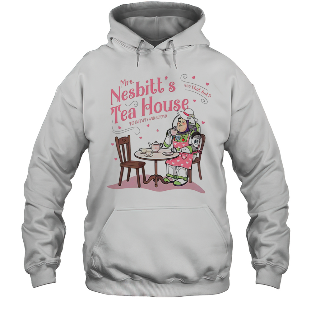 Mrs Nesbitts Tea House See That Hat To Infinity And Beyond Shirt Unisex Hoodie