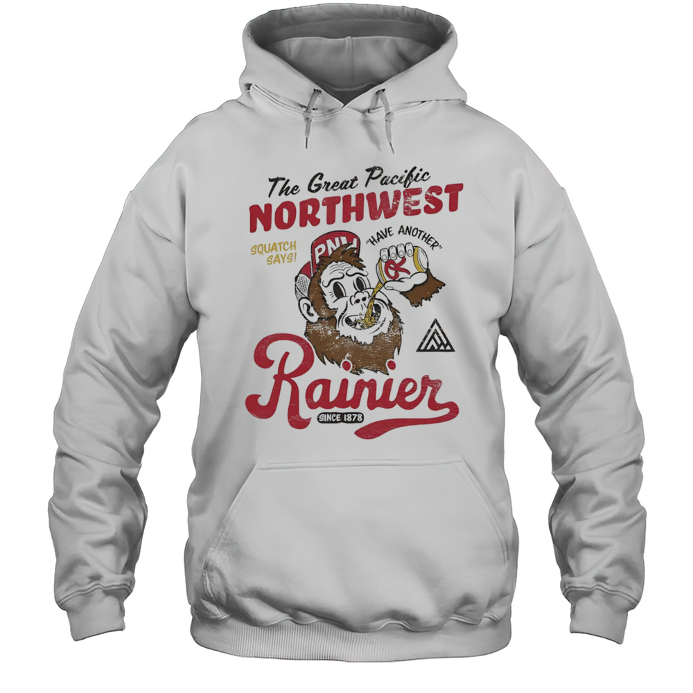Rainier Beer Have Another Shirt Unisex Hoodie