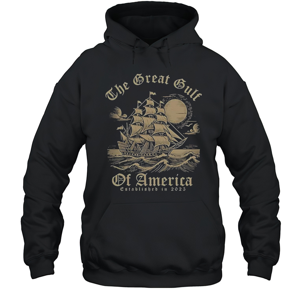 The Great Gulf Of America Est 2025 T-Shirt Unisex Hoodie