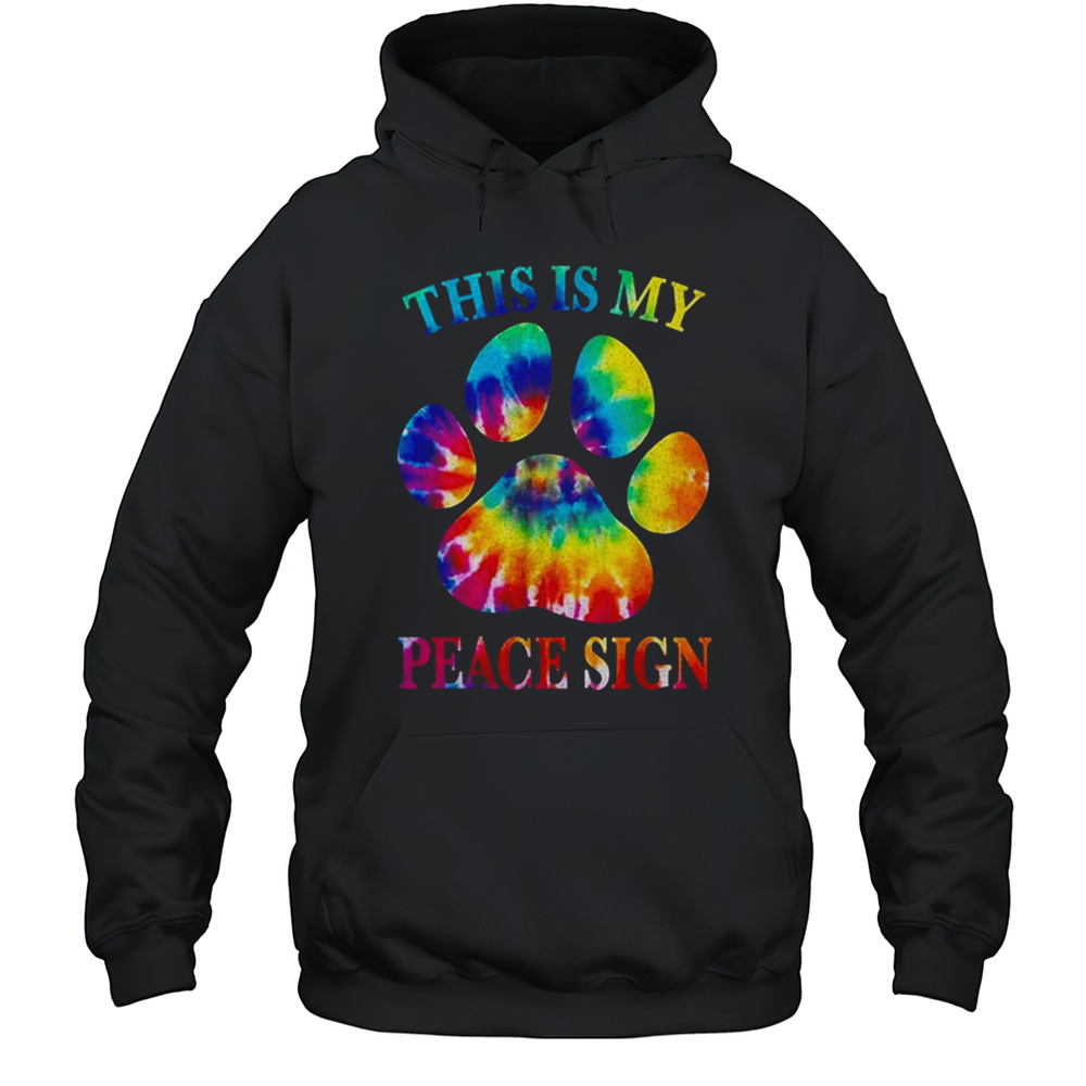 This Is My Peace Sign Tie-dye Paw Shirt Unisex Hoodie